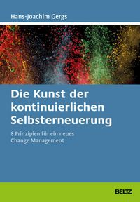 Produktbild: Die Kunst der kontinuierlichen Selbsterneuerung