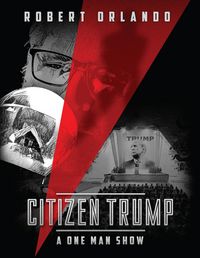 Produktbild: Citizen Trump: A One Man Show