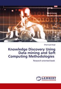 Produktbild: Knowledge Discovery Using Data mining and Soft Computing Methodologies