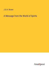 Produktbild: A Message from the World of Spirits