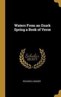 Produktbild: Waters From an Ozark Spring a Book of Verse