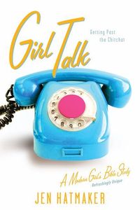 Produktbild: Hatmaker, J: Girl Talk