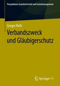 Produktbild: Verbandszweck und Gl&auml;ubigerschutz