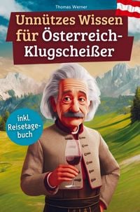 Produktbild: Unn&uuml;tzes Wissen f&uuml;r &Ouml;sterreich-Klugschei&szlig;er