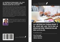 Produktbild: La Interculturalidad Y El Uso De Las Tics En La Educaci&oacute;n Preescolar En La R.a.M.