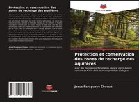 Produktbild: Protection et conservation des zones de recharge des aquif&egrave;res