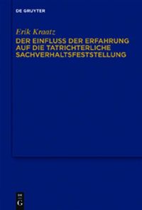 Produktbild: Der Einfluss der Erfahrung auf die tatrichterliche Sachverhaltsfeststellung