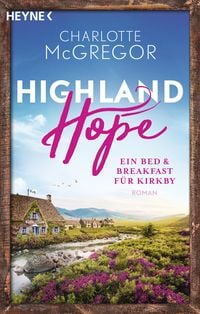 Bild vom Artikel Highland Hope 1 - Ein Bed & Breakfast für Kirkby vom Autor Charlotte McGregor