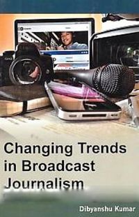 Produktbild: Changing Trends in Broadcast Journalism