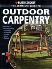 Produktbild: Publishing, E: The Complete Guide to Outdoor Carpentry (Blac