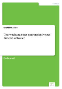 Produktbild: &Uuml;berwachung eines neuronalen Netzes mittels Controller