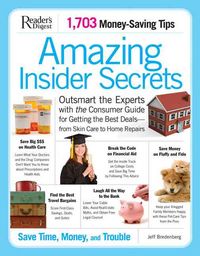 Produktbild: Amazing Insider Secrets: Outsmart the Experts with the Consumer Guide for Getting the Best Deals--From Skin Care to Home Repairs