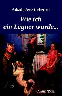 Produktbild: Wie ich ein L&uuml;gner wurde.