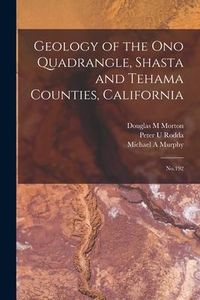 Produktbild: Geology of the Ono Quadrangle, Shasta and Tehama Counties, California: No.192