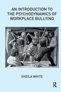 Produktbild: An Introduction to the Psychodynamics of Workplace Bullying
