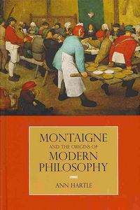 Produktbild: Hartle, A:  Montaigne and the Origins of Modern Philosophy