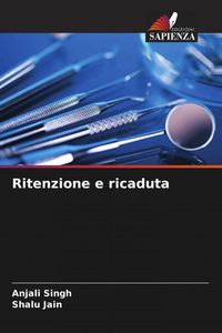 Produktbild: Ritenzione e ricaduta
