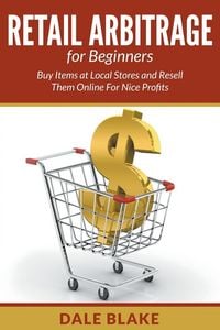Produktbild: Retail Arbitrage For Beginners