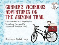 Produktbild: Gunner's Vicarious Adventures on the Arizona Trail