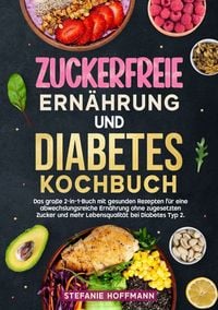Produktbild: Zuckerfreie Ern&auml;hrung und Diabetes Kochbuch
