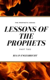Bild vom Artikel Lessons of the Prophets Part Two vom Autor Riaan Engelbrecht