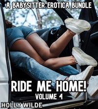 Produktbild: Ride Me Home! A Babysitter Erotica Bundle