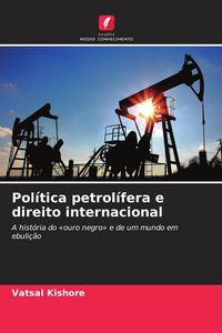 Produktbild: Pol&iacute;tica petrol&iacute;fera e direito internacional
