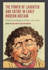 Produktbild: The Power of Laughter and Satire in Early Modern Britain
