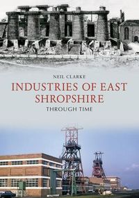 Produktbild: Industries of East Shropshire Through Time