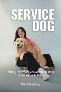 Produktbild: Service Dog Training For Service And Assistance Dogs, Including Guide Dogs