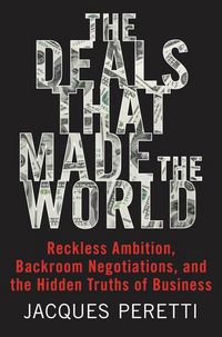 Produktbild: Peretti, J: The Deals That Made the World