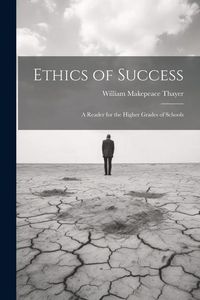 Produktbild: Ethics of Success: A Reader for the Higher Grades of Schools