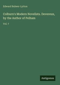 Produktbild: Colburn's Modern Novelists. Devereux, by the Author of Pelham