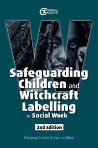 Produktbild: Safeguarding Children and Witchcraft Labelling in Social Work (Second Edition, New)
