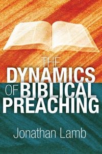 Produktbild: The Dynamics of Biblical Preaching