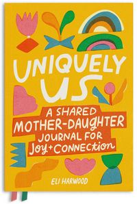 Produktbild: Uniquely Us: Mother & Daughter