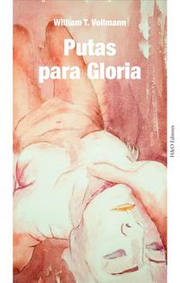 Bild vom Artikel Putas para Gloria vom Autor William T. Vollmann