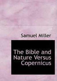 Produktbild: The Bible and Nature Versus Copernicus