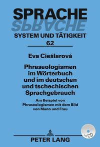 Bild vom Artikel Phraseologismen im Wörterbuch und im deutschen und tschechischen Sprachgebrauch vom Autor Eva Cieslarová Ph.D.