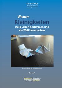 Produktbild: Warum Kleinigkeiten mein Leben bestimmen und die Welt beherrschen