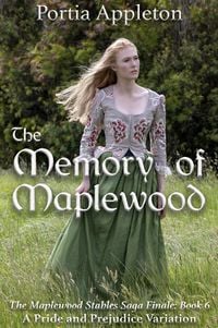 Produktbild: The Memory of Maplewood: A Pride and Prejudice Variation (The Maplewood Stables Saga, #6)