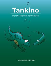 Produktbild: Tankino - Der Drache vom Tankumsee