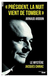 Produktbild: Pr&eacute;sident, la nuit vient de tomber