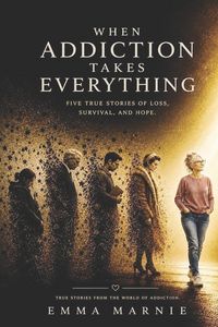 Produktbild: When Addiction Takes Everything