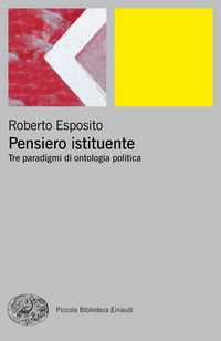 Produktbild: Pensiero istituente. Tre paradigmi di ontologia politica