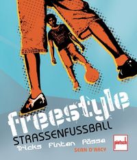 Bild vom Artikel Freestyle - Straßenfußball vom Autor Sean D`Arcy