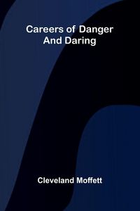 Produktbild: Careers of Danger and Daring