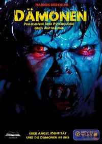 Produktbild: D&auml;monen - Philosophie und Psychologie eines Alptraums (Movies To-Go)