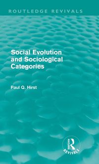 Produktbild: Social Evolution and Sociological Categories (Routledge Revivals)