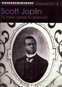Produktbild: Scott Joplin: 15 Classic Pieces for Keyboard